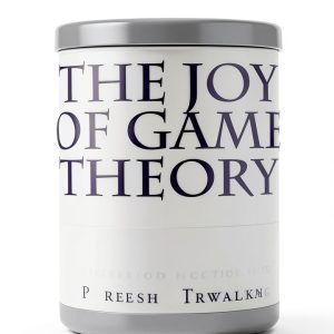 Game Theory Fundamentals 2nd Edition Kindle eBook by Presh Talwalkar-0